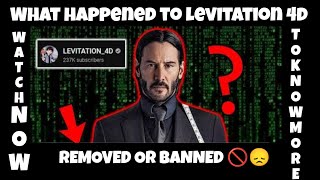 What happened to Levitation4d Youtube Channel [upl. by Bisset]