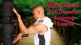 Wing Chun 116 Dummy training course [upl. by Stacey]