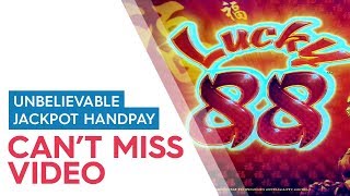 JACKPOT HANDPAY Lucky 88 Slot  UNBELIEVABLE BONUS [upl. by Nylidnam]