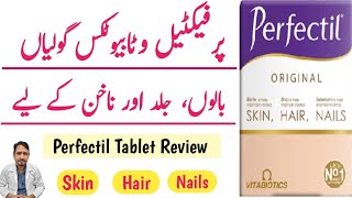 Perfectil Tablet Review UrduHindi Perfectil Tablet For Skin Hair amp Nails  Vitabiotics Perfectil [upl. by Apurk48]