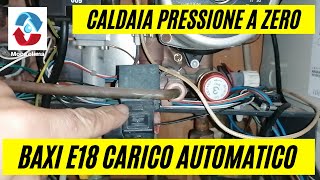 Caldaia Baxi errore e18 carico automatico pressione in caldaia come risolvere [upl. by Idden]