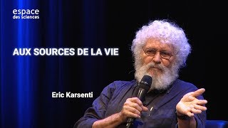 Éric Karsenti Aux sources de la vie [upl. by Dulcine]