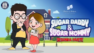 Psico y Psico Sugar Daddy y Sugar Mommy Segunda Parte [upl. by Erdman948]