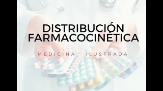 DISTRIBUCIÓN  Farmacocinética [upl. by Kirit]