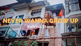 Never Wanna Grow Up  Katrina Stone Lyrics Video [upl. by Harper]