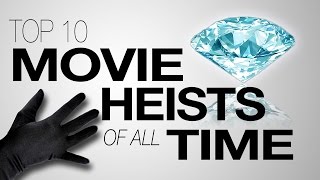 Top 10 Movie Heists Of All Time [upl. by Birdt675]