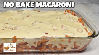 NO BAKE MACARONI RECIPE [upl. by Assilev]