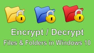 How to Encrypt and Decrypt Files and Folders in Windows 10 [upl. by Halullat]