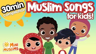 Islamic Songs for Kids 🌟 30 min Compilation ☀️ MiniMuslims [upl. by Amalea]