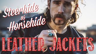 CowhideSteerhide vs Horsehide Leather Jackets [upl. by Enyad]