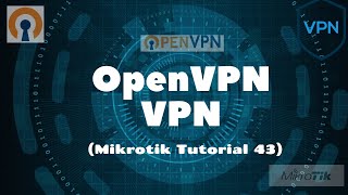 Mikrotik Tutorial 43 Configuring OpenVPN in Mikrotik Router for Remote User [upl. by Owena664]