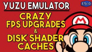 Yuzu Emulator  CRAZY FPS Upgrades amp Disk Shader Cache Added  Nintendo Switch Emulation [upl. by Nmutua]