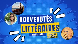 Gala du roman québécois 2024 Nouveautés littéraires HIVER 2024 [upl. by Refinneg654]