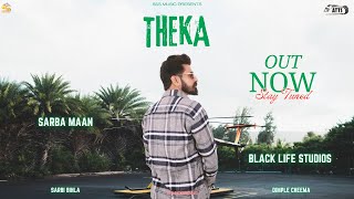 THEKA  Sarba Maan  Dimple Cheema  Black Life Studios  New Punjabi Songs 2024 [upl. by Nelyt178]