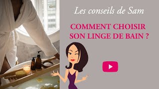 Comment choisir son linge de bain [upl. by Gery335]