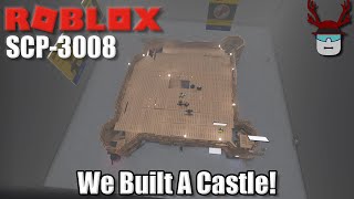 WE BUILT A CASTLE  Roblox SCP3008 [upl. by Bensen]