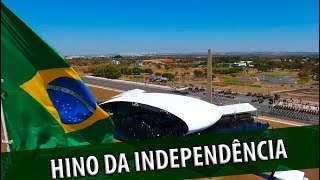 Hino da Independência do Brasil  7 de Setembro [upl. by Staten38]