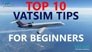 VATSIM Top 10 Tips for Beginners  How to Successfully Complete your First Flights on the Network [upl. by Merete]