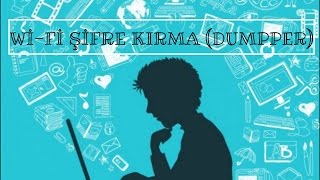 WİFİ ŞİFRESİ KIRMA Dumpper Kullanımı [upl. by Honoria436]