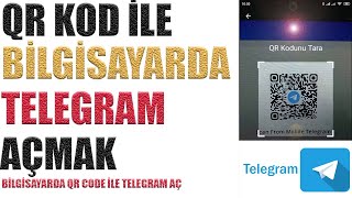 TELEGRAMI QR KOD Ä°LE AÃ‡MAK TELEGRAM BÄ°LGÄ°SAYARDA NASIL KULLANILIR [upl. by Ursa]