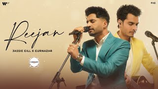 Reejan Official Video  Jassie Gill amp Gurnazar  Gurnazar Live  Latest Punjabi Song 2023 [upl. by Marven]