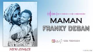 FRANCKI DEGAM MAMAN AUDIO OFFICIEL [upl. by Nnaer]