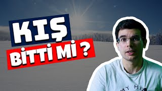 KIŞ BİTTİ Mİ [upl. by Assirehs]