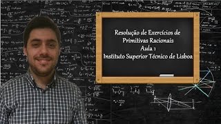 Primitivas Racionais  Cálculo Diferencial e Integral  Instituto Superior Técnico de Lisboa [upl. by Kori]