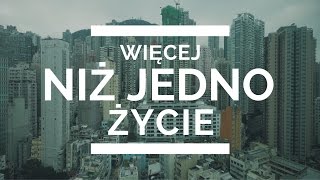 Więcej niż JEDNO ŻYCIE [upl. by Levy163]