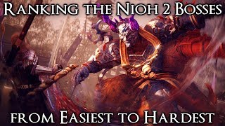 Ranking the Nioh 2 Bosses from Easiest to Hardest [upl. by Khai180]