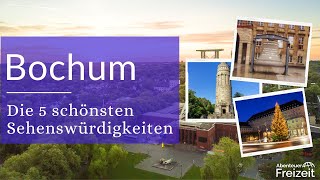 Top 5 Sehenswürdigkeiten Bochum  Sehenswertes Attraktionen amp Ausflugsziele in Bochum [upl. by Octavla]