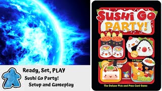 Ready Set PLAY  Sushi Go Party Setup and Gameplay [upl. by Lindeberg]