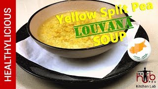 Yellow Split Peas Soup Louvana  Σούπα Λουβάνα  Healthylicious [upl. by Demmahom]