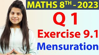 Q 1  Ex 91  Mensuration  NCERT Maths Class 8th  Chapter 9 New Syllabus 2023 CBSE [upl. by Annayad]