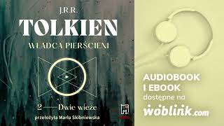 WŁADCA PIERŚCIENI  DWIE WIEŻE  J R R TOLKIEN  AUDIOBOOK PL [upl. by Okeim]