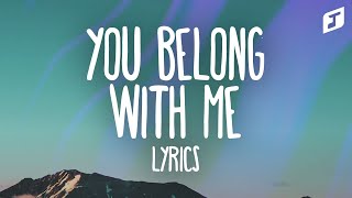 Taylor Swift – You Belong With Me Lyrics [upl. by Veradis]