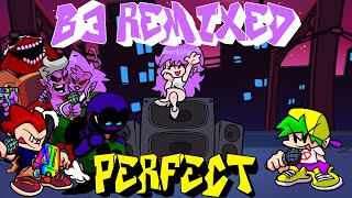 Friday Night Funkin  Perfect Combo B3 Remixed Mod UPDATE HARD [upl. by Mildrid487]