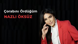 NAZLI ÖKSÜZ  Çorabını Ördüğüm [upl. by Assyl418]