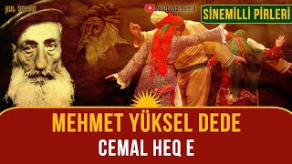 Sînemillî Pirleri Mehmet Yüksel Dede  Cemal Heq e Duwazdeh [upl. by Netty]