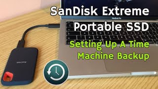 SanDisk Extreme Portable SSD Time Machine How To Set Up [upl. by Alyehs957]