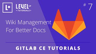 GitLab CE Tutorial 7  Wiki Management For Better Docs [upl. by Lav678]