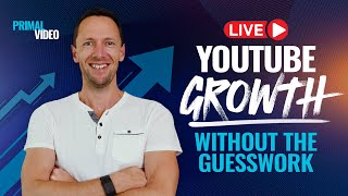 YouTube Growth  Without the Guesswork QampA  Subscriber Hangout 🔴 Primal Video LIVE [upl. by Nesnej]