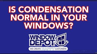 Is Condensation Normal in Your Windows [upl. by Ayrotal]