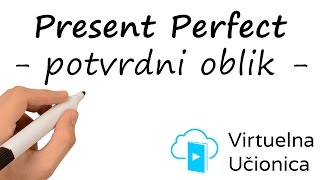 Tenses  Present Perfect  Potvrdni oblik  Interaktivna gramatika engleskog jezika [upl. by Emlin]