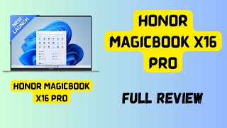 Honor MagicBook X16 Pro Full Review tech  laptops honor [upl. by Nosredneh]