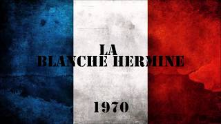 LA BLANCHE HERMINE  Chant militaire 1970 [upl. by Ymmik]