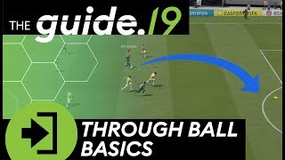 FIFA 19 Tutorial  The BASICS of THROUGH BALLS  How to play low threaded amp lobbed through balls [upl. by Squier]