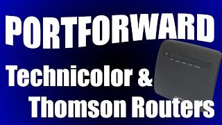 2021 Port forwarding Tutorial  Technicolor and Thomson Routers [upl. by Letti]