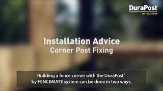 Installation Advice DuraPost® Corner Posts [upl. by Leuamme42]