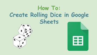 Create Rolling Dice in Google Sheets [upl. by Kalagher]